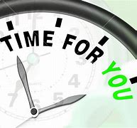 Image result for Time for You