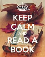 Image result for Keep Calm Reading Quote