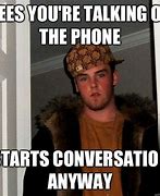 Image result for Talking On the Phone Meme