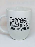 Image result for Cool Coffee Mug Sayings