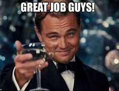 Image result for Great Job Meme Funny for Employee