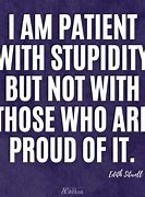 Image result for Funny Quotes About Stupidity