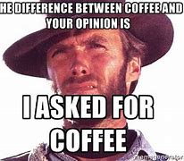 Image result for Coffee Movie Meme
