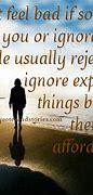 Image result for People Ignore You Quotes