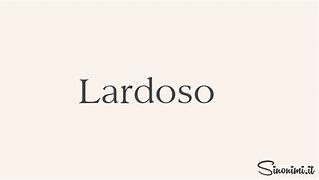 Image result for lardoso