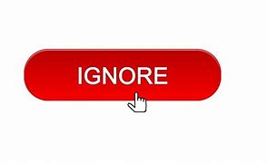 Image result for Ignore Button Image