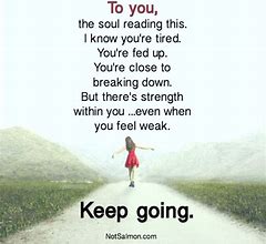 Image result for Inspirational Quotes Telling You to Keep Going