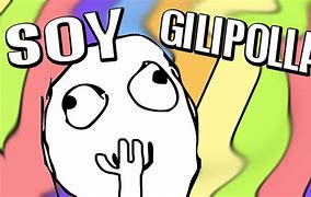 Image result for gilipollas