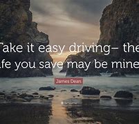 Image result for Take It Easy Sayings
