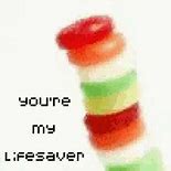 Image result for You Are a Lifesaver Meme