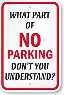 Image result for Funny Bad Parking Printable Signs and Sayings