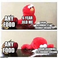 Image result for Elmo Eating Sugar Meme