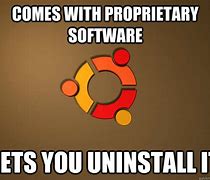 Image result for Proprietary Software Meme