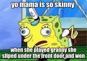 Image result for Yo Mama so Skinny Memes