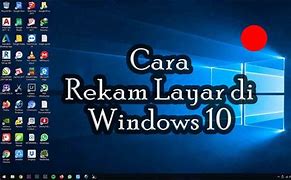 Image result for Rekam Layar Windows