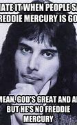 Image result for Sass Queen Freddie Mercury Memes