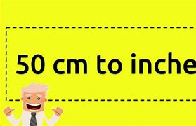 Image result for How Many Inches Is 50 Cm