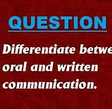 Image result for Difference Between Oral and Written Communication
