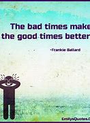 Image result for Bad Time Quotes