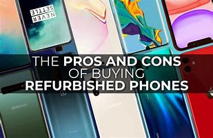 Image result for Refurbished Phones Pros and Cons
