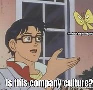Image result for Company Culture Meme