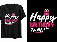 Image result for My Birthday T-shirt Design