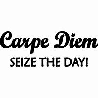 Image result for Seize the Day Meme