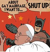 Image result for Batman Shut Up Meme