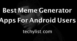 Image result for Best App for Android Meme