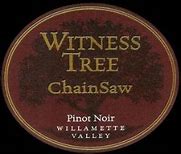 Image result for Witness Tree Pinot Noir Chainsaw