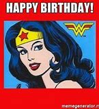 Image result for Wonder Woman Happy Birthday Meme