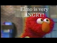 Image result for Angry Elmo Meme