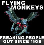 Image result for Flying Monkeys Wizard of Oz Meme
