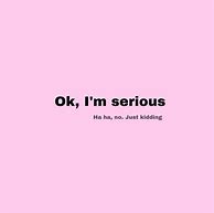Image result for Cute Quotes Aesthetic Funny