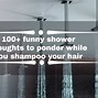 Image result for Shower Thoughts Questions Funny