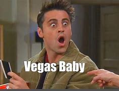 Image result for Vegas Baby Meme