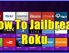 Image result for Jailbreak Roku