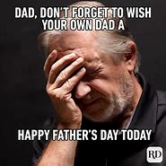 Image result for Ignore My Dad Meme