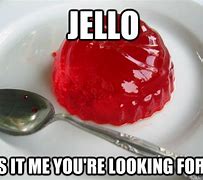 Image result for Jello Shot Meme