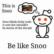 Image result for Snoo Texting Meme