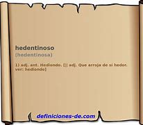 Image result for hedentinoso