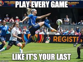Image result for Funny Women's Soccer Memes