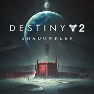 Image result for Destiny 2 Shadowkeep DLC