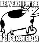 Image result for Running Cow Meme