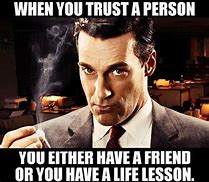 Image result for Betraying Trust Meme