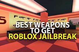 Image result for All the Weapons in Jailbreak