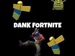 Image result for Fortnite Dank Memes