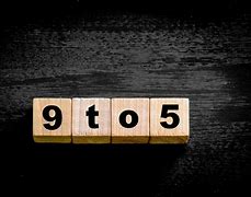 Image result for 9 to 5 Job Timing Picture