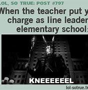 Image result for LOL so True Teacher Quotes