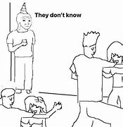 Image result for You Don't Know My Life Meme